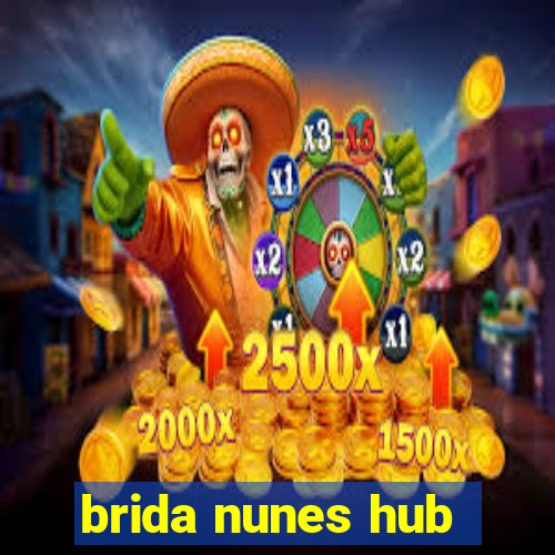 brida nunes hub